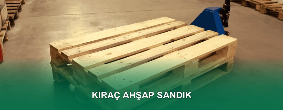 Kıraç Ahşap Sandık İmalatı