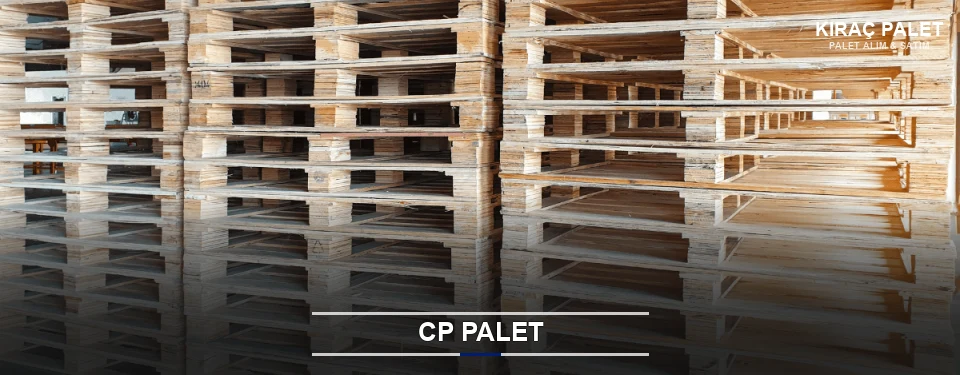 Kıraç CP Palet Tedariği Kıraç CP Palet Tedariği