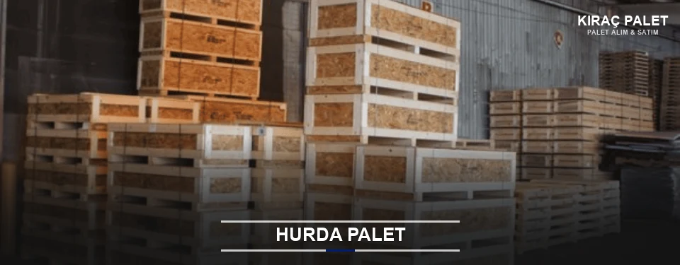 Kıraç Hurda Ahşap Palet