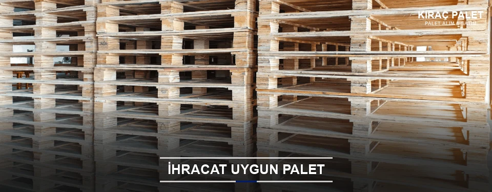Kıraç İhracat Ambalaj Paleti
