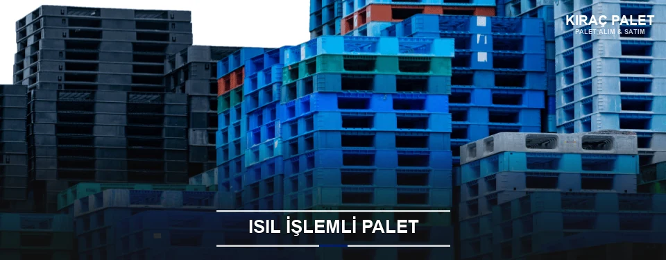 Kıraç Isıl İşlemli Ahşap Palet