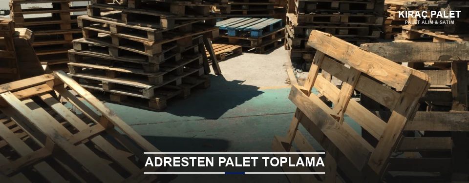 Kıraç Toplu Palet Alımı